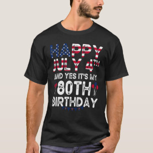 Camiseta Hombres felices 4 de julio y si es mi cumpleaños 8