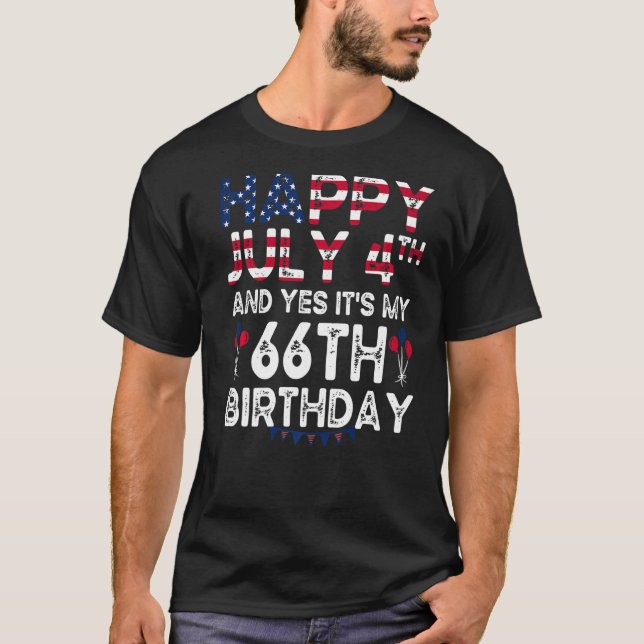 Camiseta Hombres felices 4 de julio y si es mi cumpleaños n (Anverso)