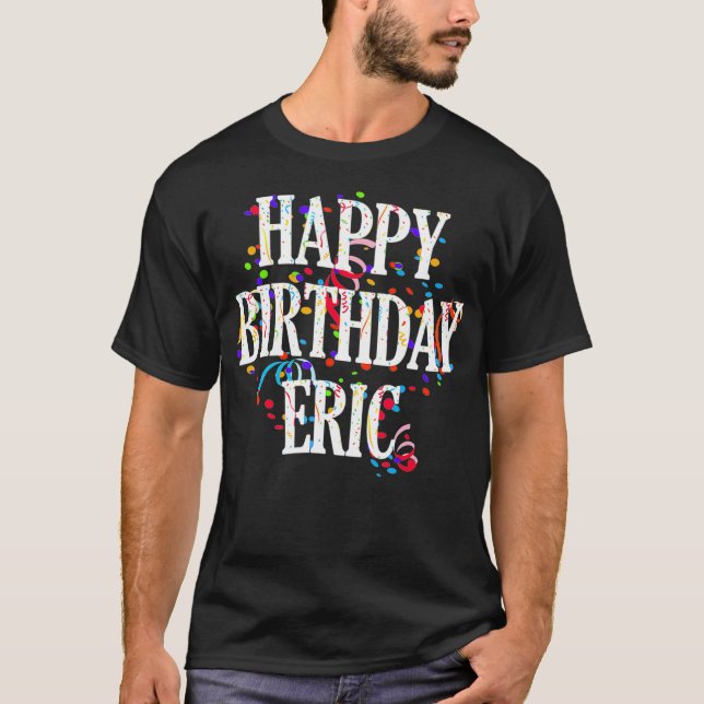 Camiseta Hombres Feliz Cumpleaños Eric Nombre Niños Colorid (Anverso)
