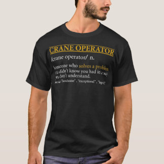 Camiseta Hombres Funny CRANE OPERATOR Definición Cumpleaños