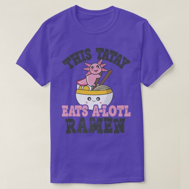 Camiseta Hombres Graciosos Ramen Amantes Tatay Cute Axolotl (Diseño del anverso)