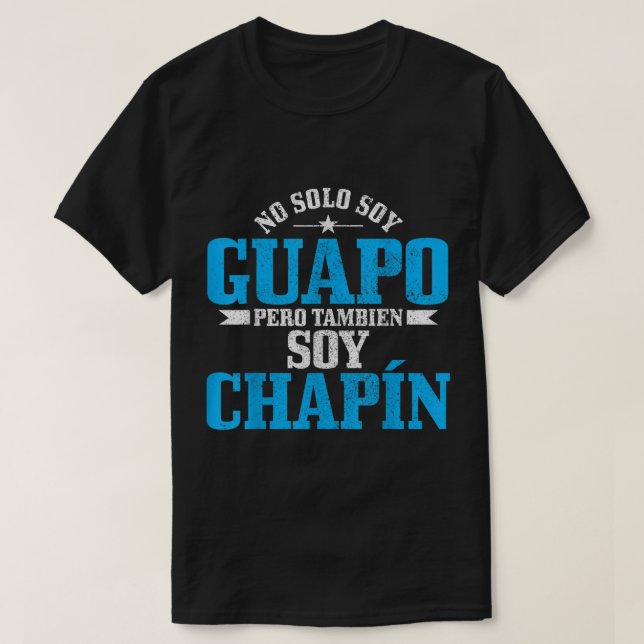 Camiseta Hombres Guapo Chapín hispano Gracioso Guatemala C (Diseño del anverso)