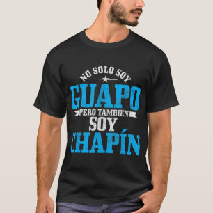 Camiseta Hombres Guapo Chapín hispano Gracioso Guatemala C