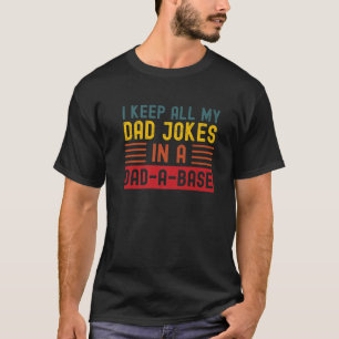 Camiseta Hombres, Guardo Todos Los Chistes De Mi Papá En Un