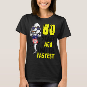 Camiseta Hombres Hace 80 Años Yo Era El Último Cumpleaños 8
