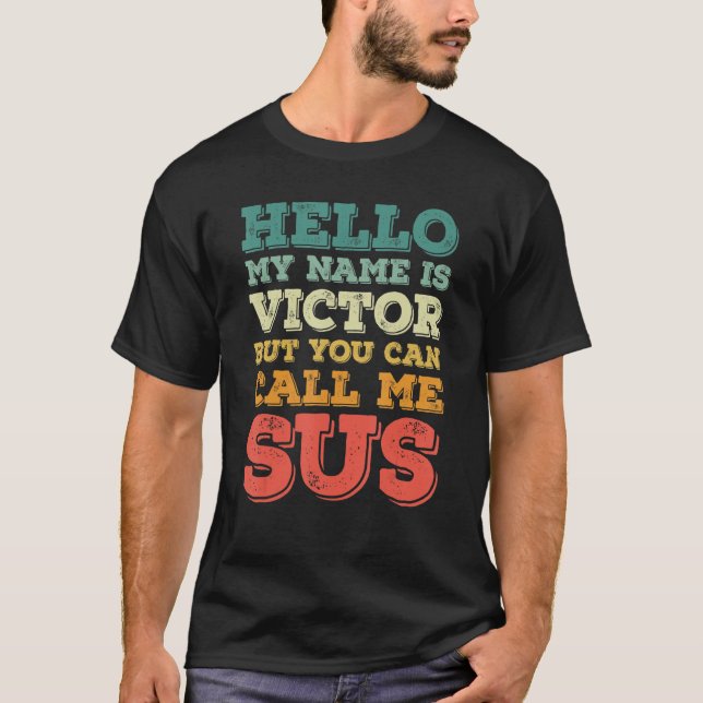 Camiseta Hombres Hola Mi Nombre Es Victor Pero Puedes Llama (Anverso)