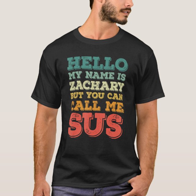 Camiseta Hombres Hola Mi Nombre Es Zachary Pero Puedes Llam (Anverso)