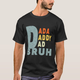 Camiseta Hombres Hombres Dada Papá Papá Bruh papá Retro Día