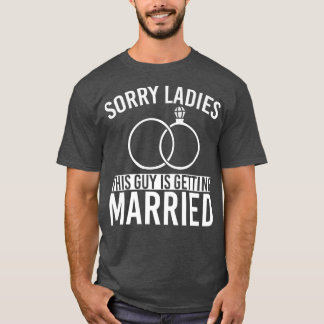 Camiseta Hombres Hombres Lo Siento Señoras Matrimonio Novio