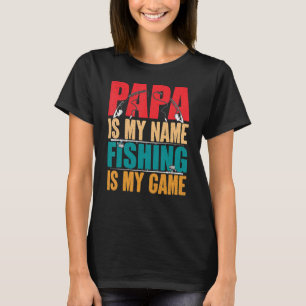 Camiseta Hombres Hombres Papá Es Mi Nombre Pescar Es Mi Jue