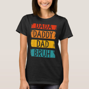 Camiseta Hombres hombres que fui de Dadda a Papi a Bru