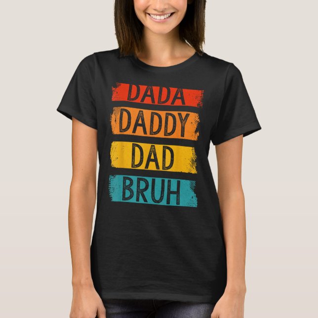 Camiseta Hombres hombres que fui de Dadda a Papi a Bru (Anverso)