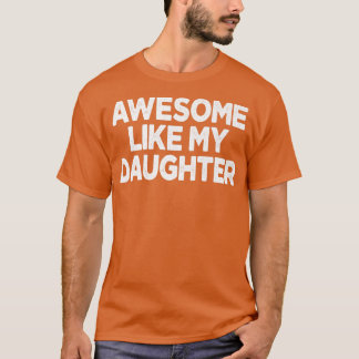 Camiseta HOMBRES INCREÍBLES COMO MI HIJA DÍA DEL Padre G