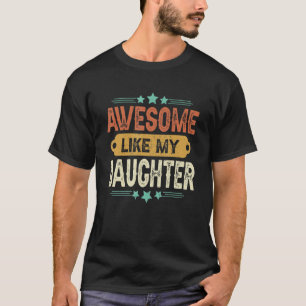Camiseta HOMBRES INCREÍBLES COMO MI HIJA DÍA DEL Padre G