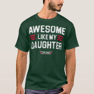 Camiseta HOMBRES INCREÍBLES COMO MI HIJA DÍA DEL Padre T