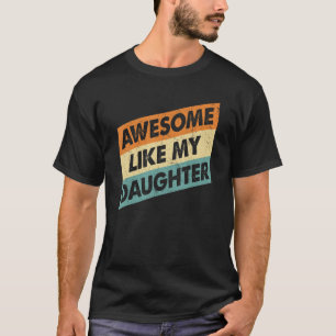 Camiseta Hombres increíbles como mi hija Padres Mamá Papá