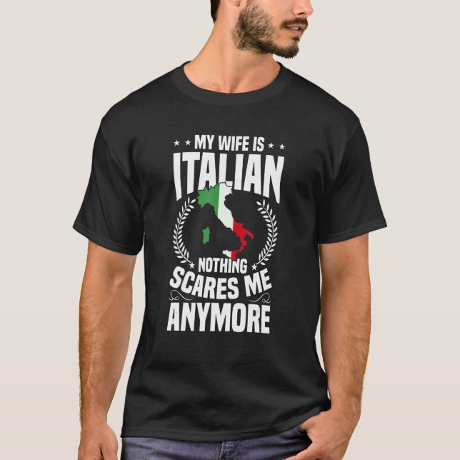 Camiseta Hombres Italia Mi Esposa Es Italiana, Nada Me Da M (Anverso)