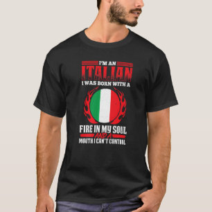 Camiseta Hombres Italianos Con Un Incendio En Mi Alma Y Una