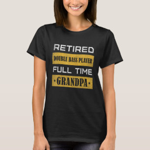Camiseta Hombres Jubilados Doble Bass jugador de tiempo com