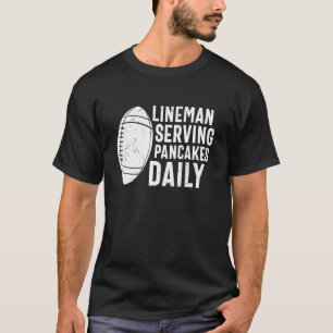 Camiseta Hombres Lineman Sirviendo Panqueques Diarios De Fú