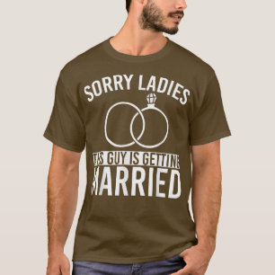 Camiseta Hombres Lo Sentimos Mujeres Matrimonios Groom Grat