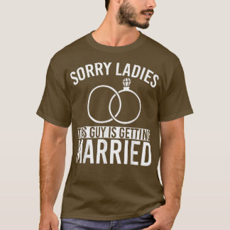 Camiseta Hombres Lo Sentimos Mujeres Matrimonios Groom Grat