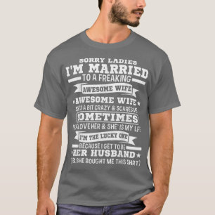 Camiseta Hombres Lo Siento Damas Estoy Casada Con El Marido