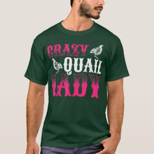Camiseta Hombres Locos Ladrón De Quail Lady Quail Dueño De 