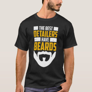 Camiseta Hombres Los Mejores Detailers Tienen Barba Detaile