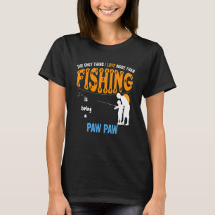 Camiseta Hombres Más Que Amar La Pesca Paw Paw Abuelo Espec