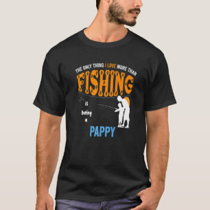 Camiseta Hombres Más Que Amor Pesca Pappy Especial Abuelo