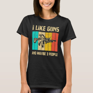 Camiseta Hombres Me gustan las armas y tal vez 3 personas A