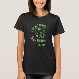 Camiseta Hombres, Me Gustaría Ir A Pescar En Lugar De Pesca