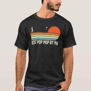 Camiseta Hombres Mejor Pop Por Par Fathers Day Golf Tee