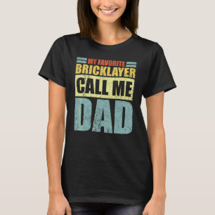 Camiseta Hombres, mi albañil favorito me llama papá padre