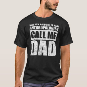 Camiseta Hombres, mi antropólogo favorito me llama papá Fat