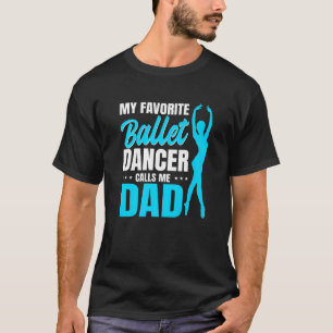 Camiseta Hombres, mi bailarina favorita de ballet, me llama