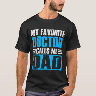 Camiseta Hombres Mi Doctor Favorito Me Llama Papá Día Del P