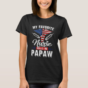 Camiseta Hombres Mi enfermera favorita me llama Papaw Patri