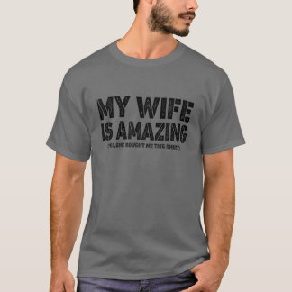 Camiseta Hombres, Mi Esposa Es Increíble Sí, Me Compró Este