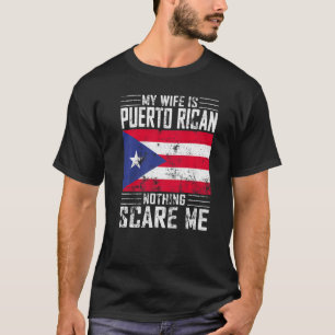Camiseta Hombres, mi esposa es puertorriqueña, nada me asus