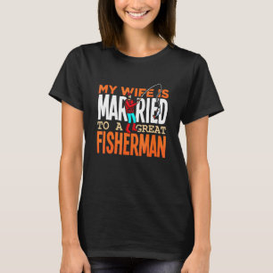 Camiseta Hombres Mi esposa está casada con un gran pescador