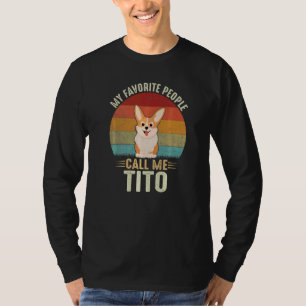 Camiseta Hombres, Mi Gente Favorita Me Llama Tito Cute Corg