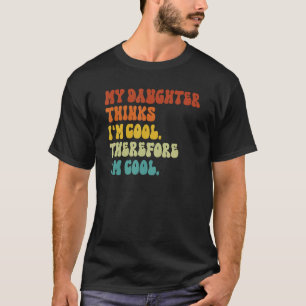 Camiseta Hombres mi hija piensa que soy papá del Día del Pa