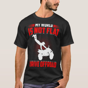 Camiseta Hombres Mi Mundo No Es Plano, Yo Conduzco Fuera De