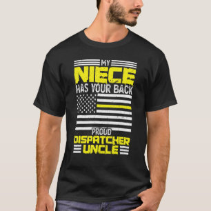 Camiseta Hombres Mi Niña Orgulloso Dispatcher Uncle Dispatc