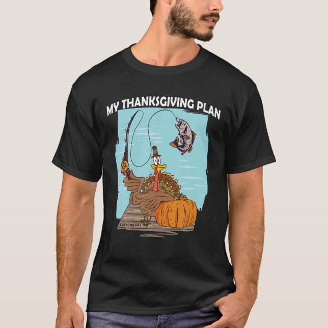 Camiseta Hombres Mi Plan De Acción De Gracias Pesca Turca - (Anverso)