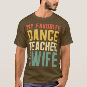 Camiseta Hombres, Mi Profesor De Baile Favorito Es Mi Espos