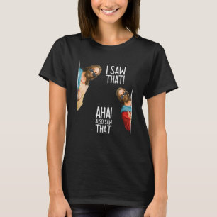Camiseta Hombres Mujeres Cristianas Vi Que Aha También Vio 