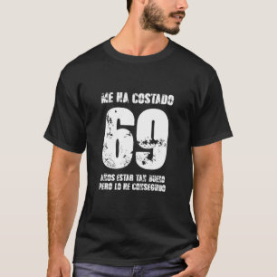 Camiseta Hombres Mujeres Fiesta Yo Ha Sido Tan Buena 69 Año